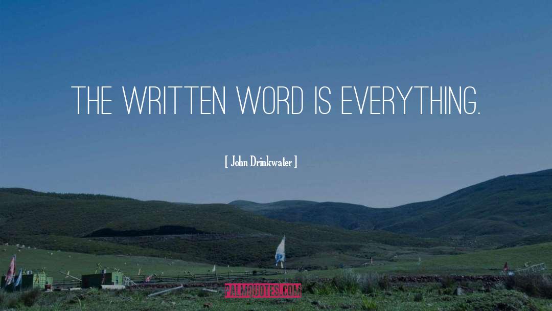 The Written Word quotes by John Drinkwater