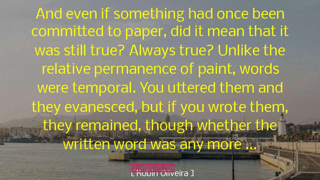 The Written Word quotes by Robin Oliveira