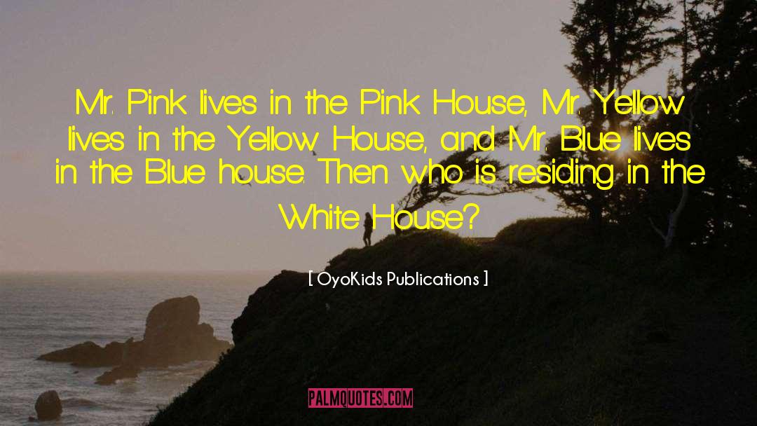 The Yellow House quotes by OyoKids Publications