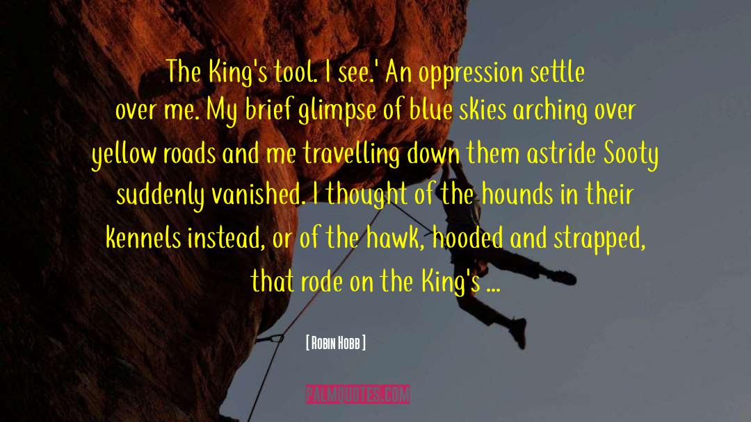 The Yellow King quotes by Robin Hobb