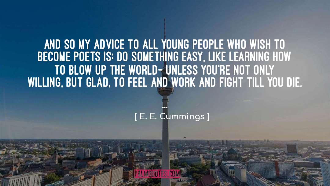 The Young Elite quotes by E. E. Cummings