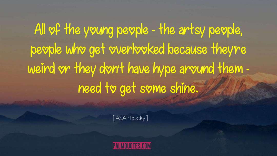 The Young People quotes by ASAP Rocky