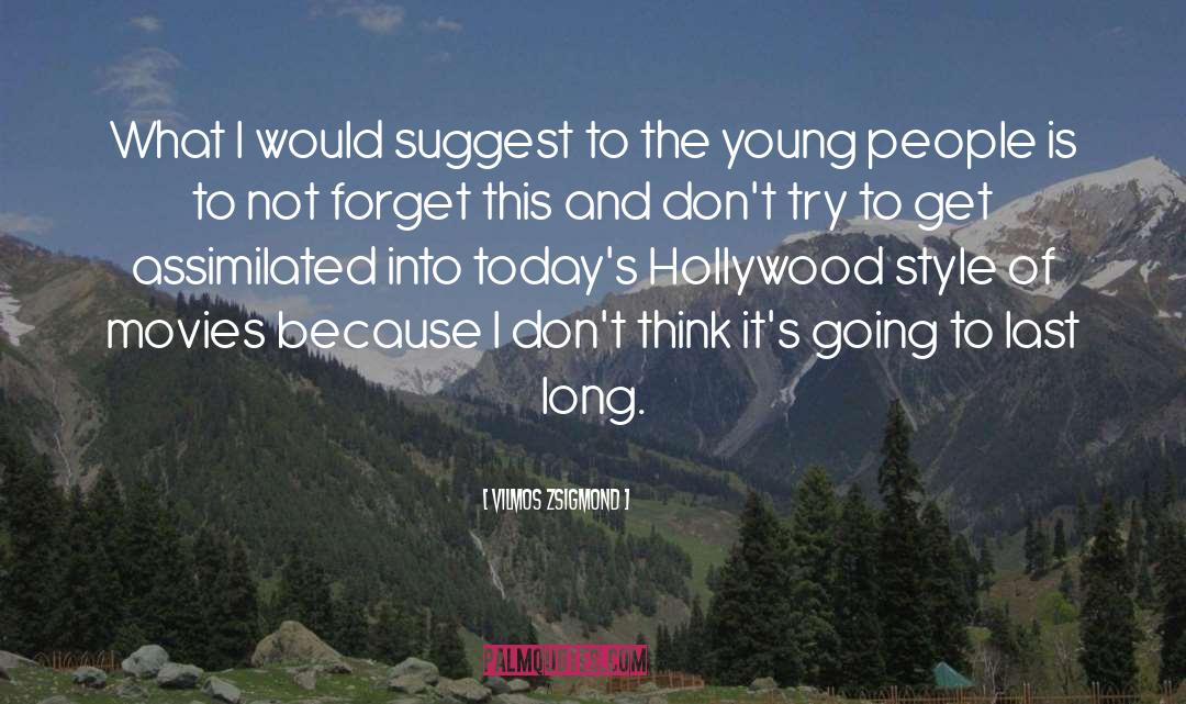 The Young People quotes by Vilmos Zsigmond