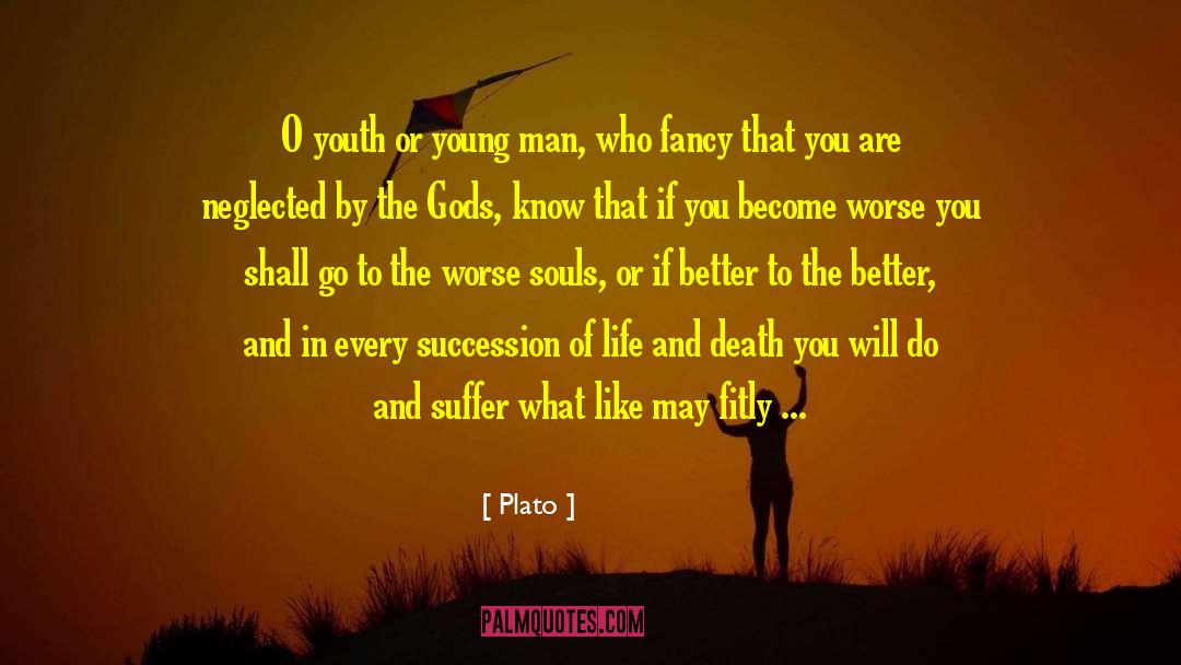The Young Shall Grow quotes by Plato
