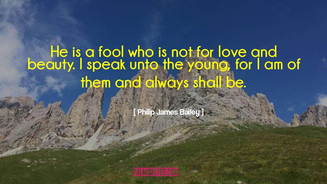 The Young Shall Grow quotes by Philip James Bailey