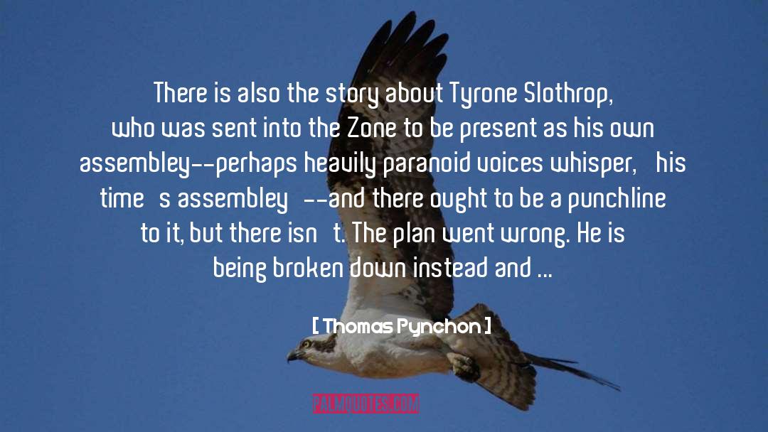 The Zone quotes by Thomas Pynchon