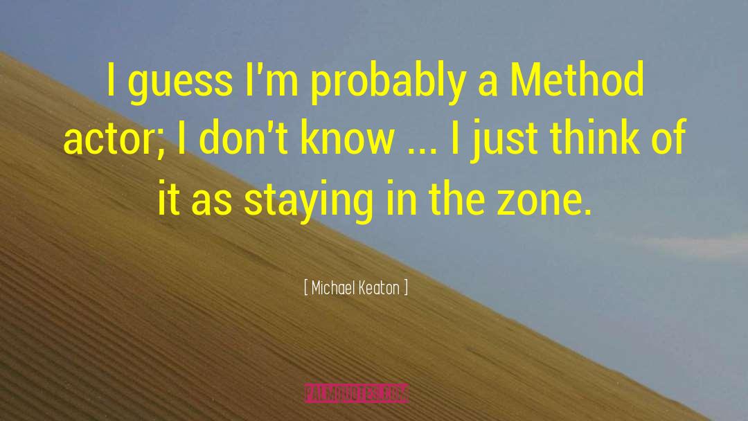 The Zone quotes by Michael Keaton