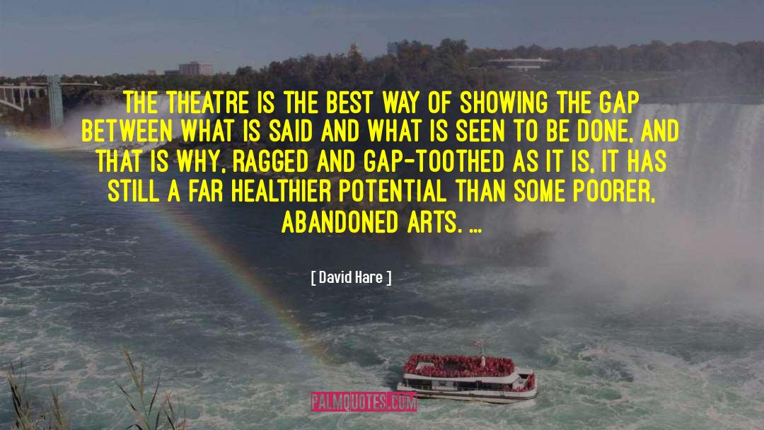 Theater Of The Absurd quotes by David Hare