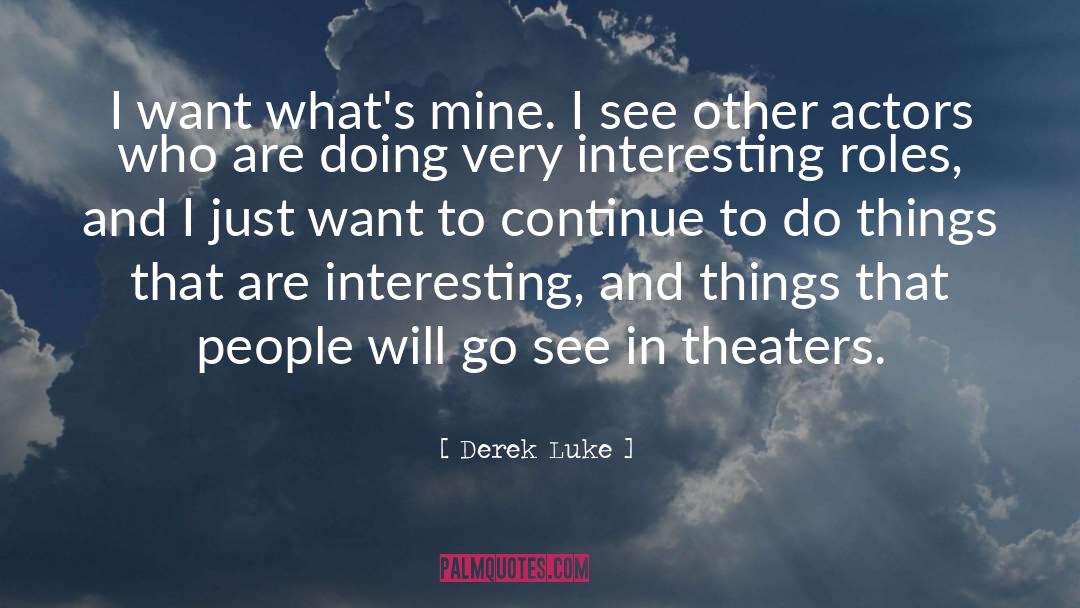 Theaters quotes by Derek Luke