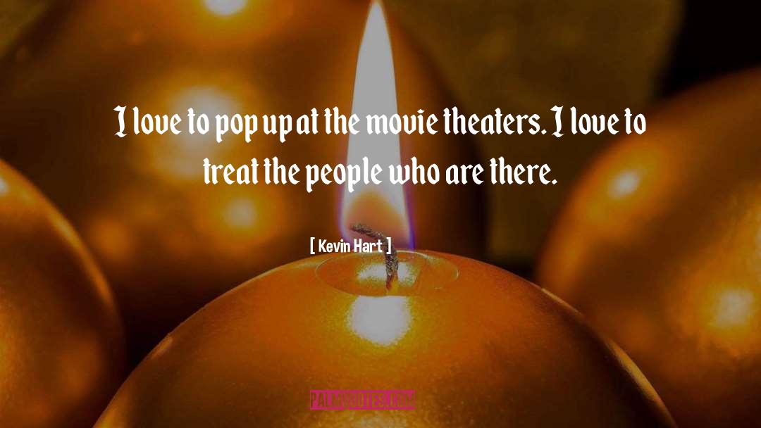 Theaters quotes by Kevin Hart