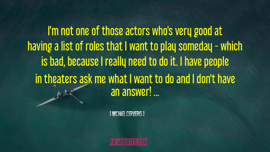 Theaters quotes by Michael Cerveris