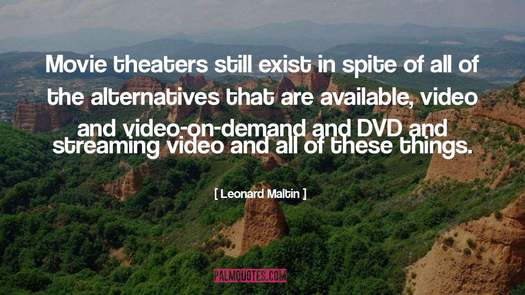 Theaters quotes by Leonard Maltin