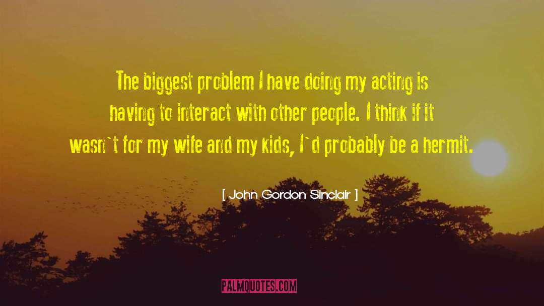 Theatre Acting quotes by John Gordon Sinclair
