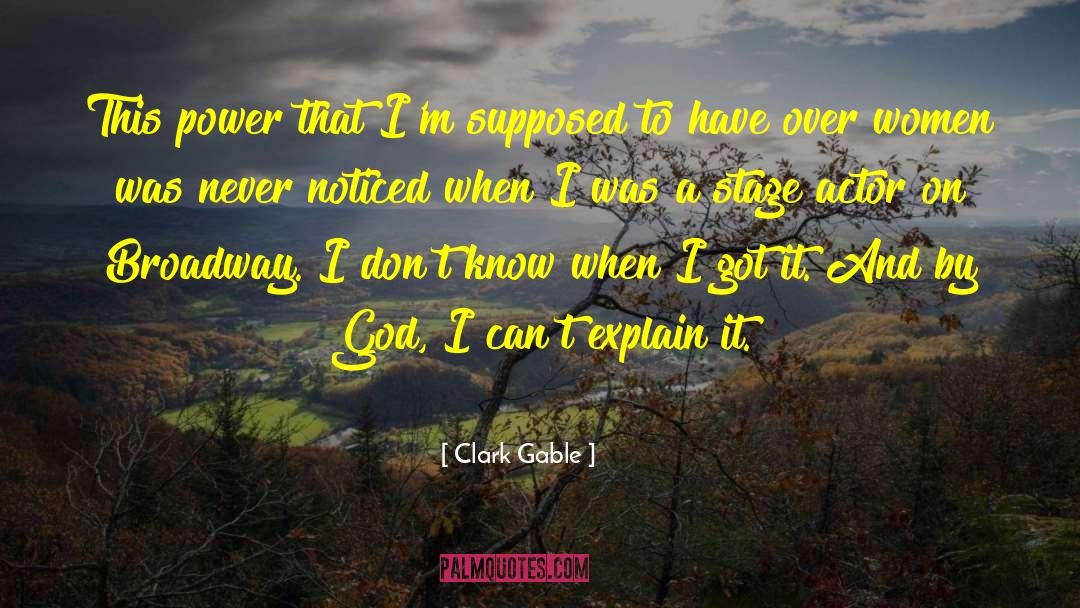 Theatre Actors quotes by Clark Gable