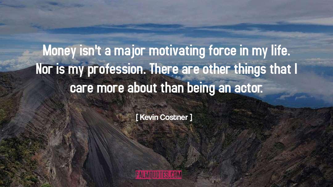 Theatre Actors quotes by Kevin Costner