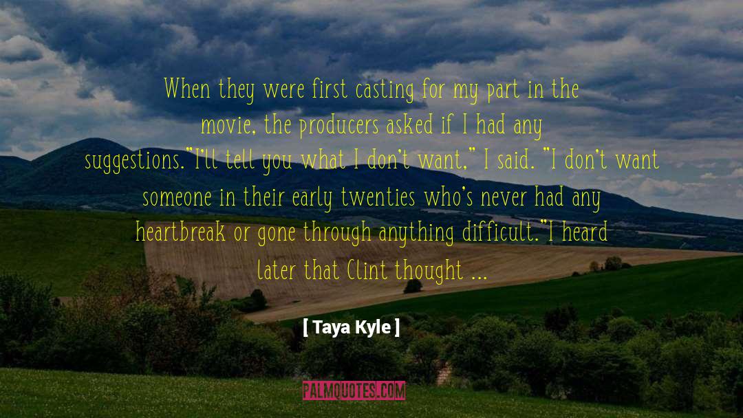 Theatre Actors quotes by Taya Kyle