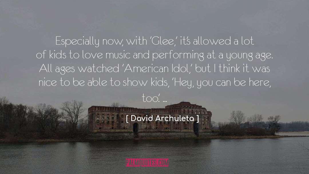 Theatricality Glee quotes by David Archuleta