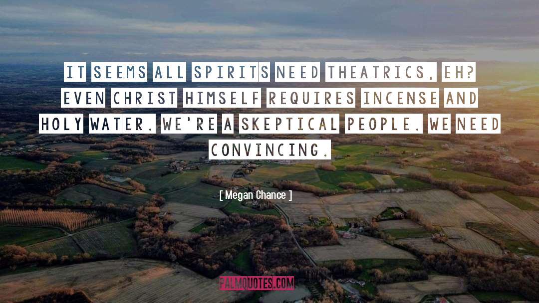 Theatrics quotes by Megan Chance