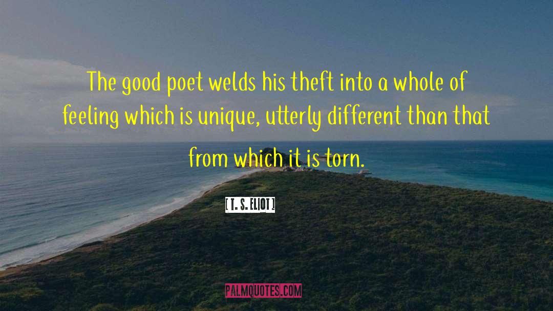 Theft quotes by T. S. Eliot