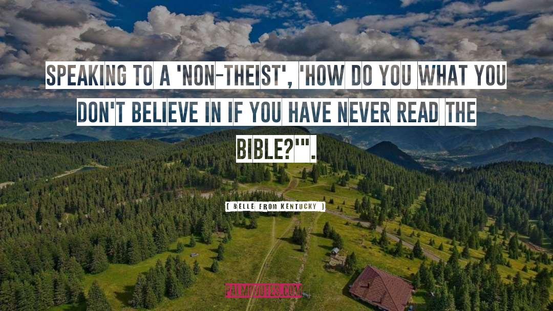Theist quotes by Belle From Kentucky