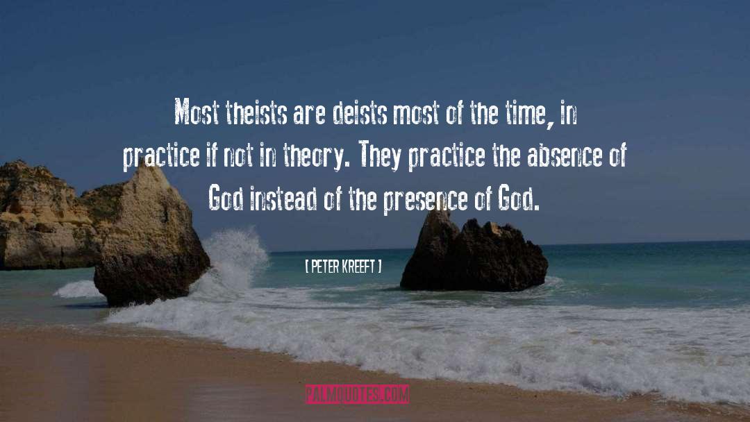 Theist quotes by Peter Kreeft