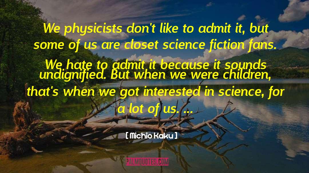 Theistic Science Fiction quotes by Michio Kaku