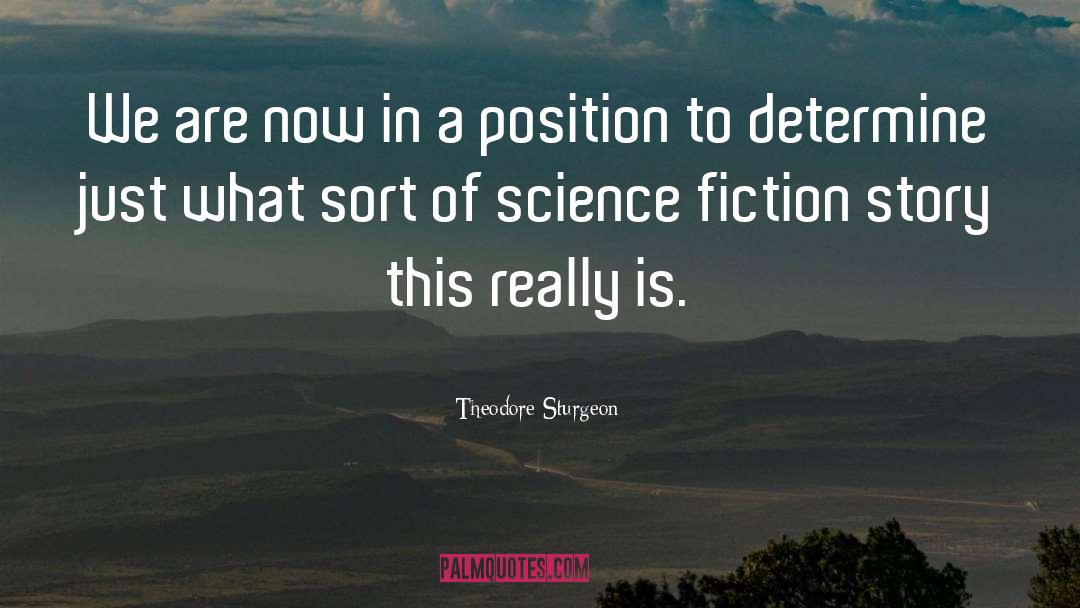 Theistic Science Fiction quotes by Theodore Sturgeon