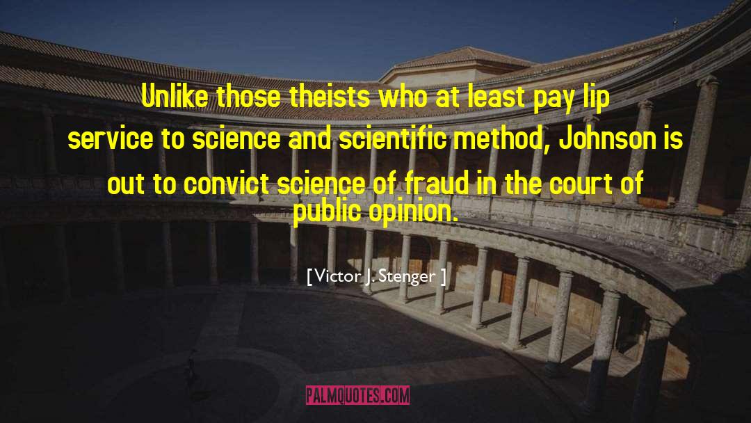 Theists quotes by Victor J. Stenger