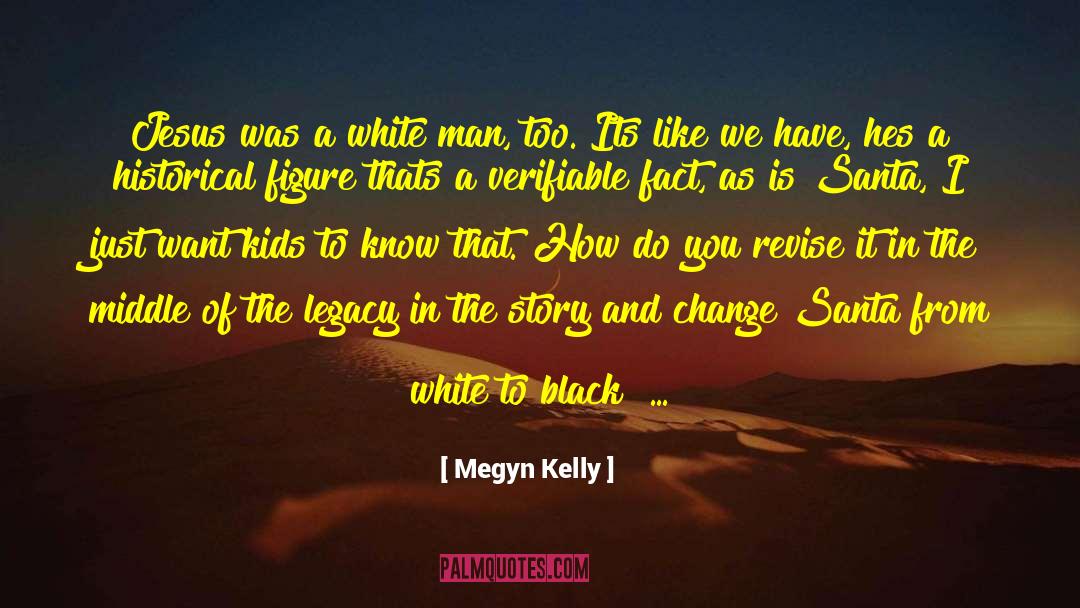 Thelmas Santa Clarita quotes by Megyn Kelly