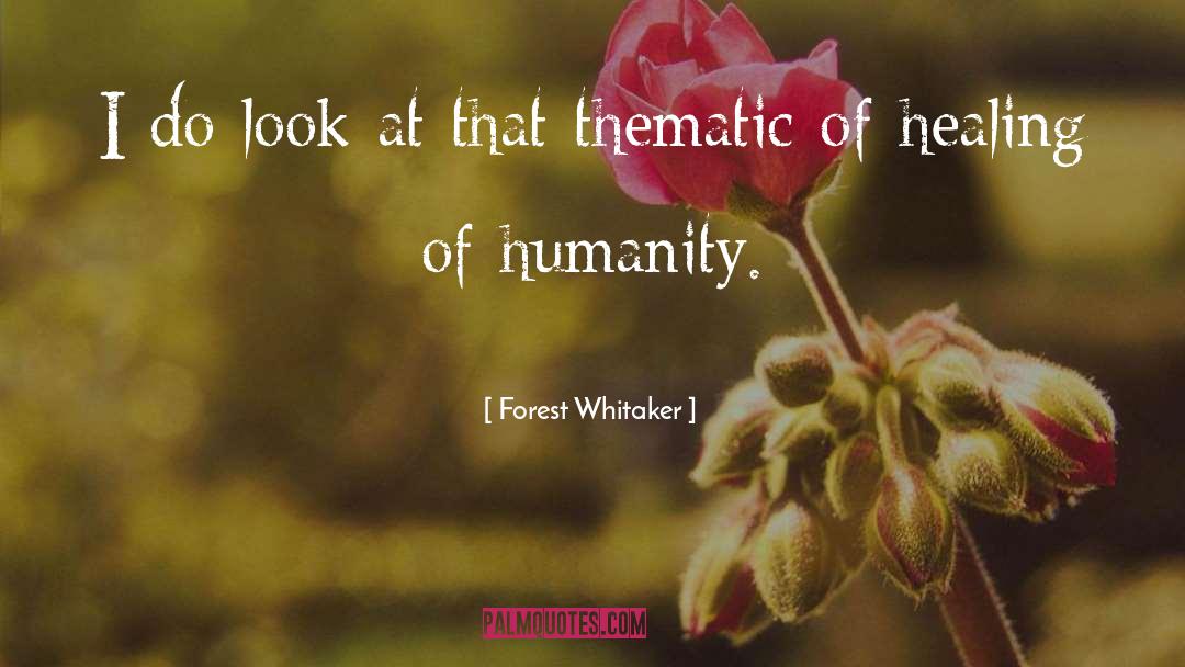 Thematic quotes by Forest Whitaker