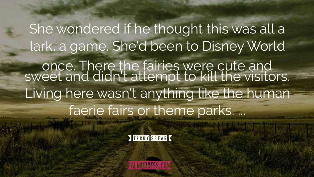 Theme Parks quotes by Terry Spear