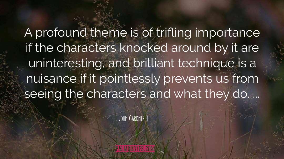 Theme quotes by John Gardner