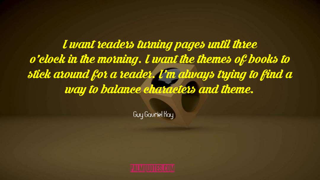 Themes quotes by Guy Gavriel Kay