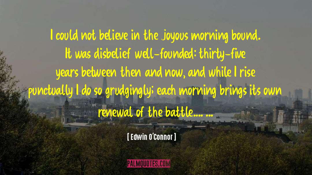Then And Now quotes by Edwin O'Connor