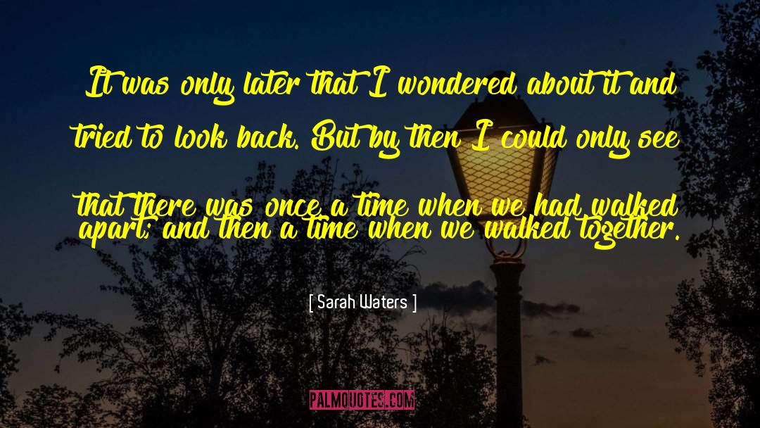 Then And Now quotes by Sarah Waters