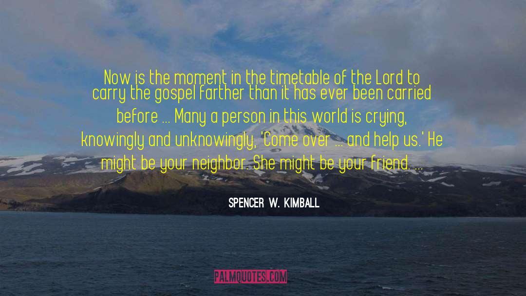 Then And Now quotes by Spencer W. Kimball