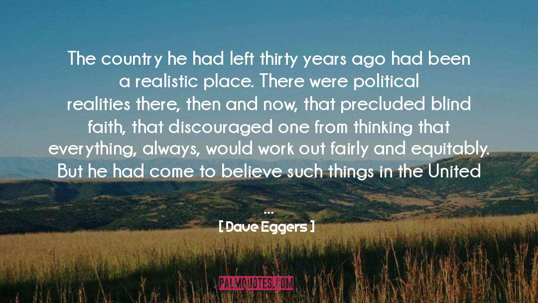 Then And Now quotes by Dave Eggers