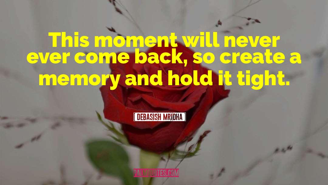 Then Come Back quotes by Debasish Mridha