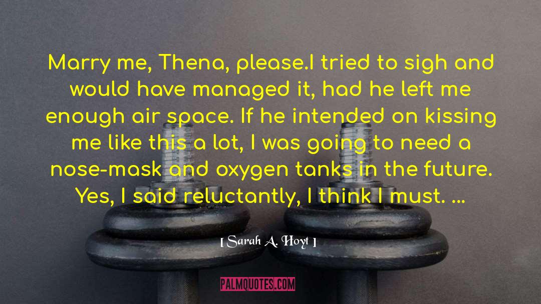 Thena quotes by Sarah A. Hoyt