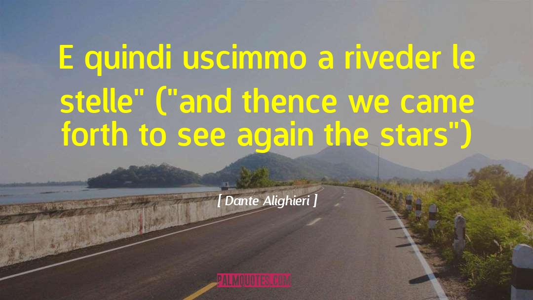 Thence quotes by Dante Alighieri