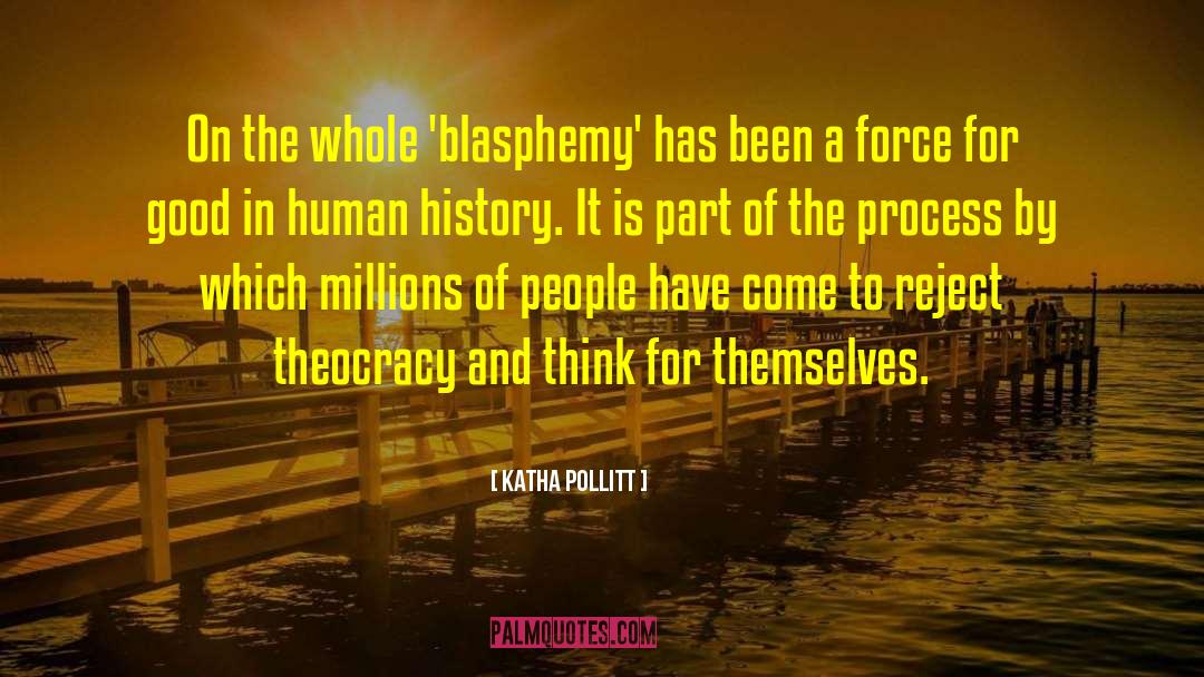 Theocracy quotes by Katha Pollitt