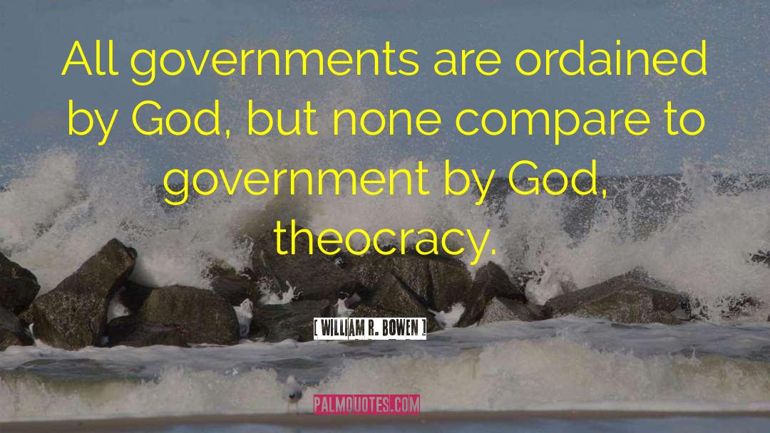 Theocracy quotes by William R. Bowen