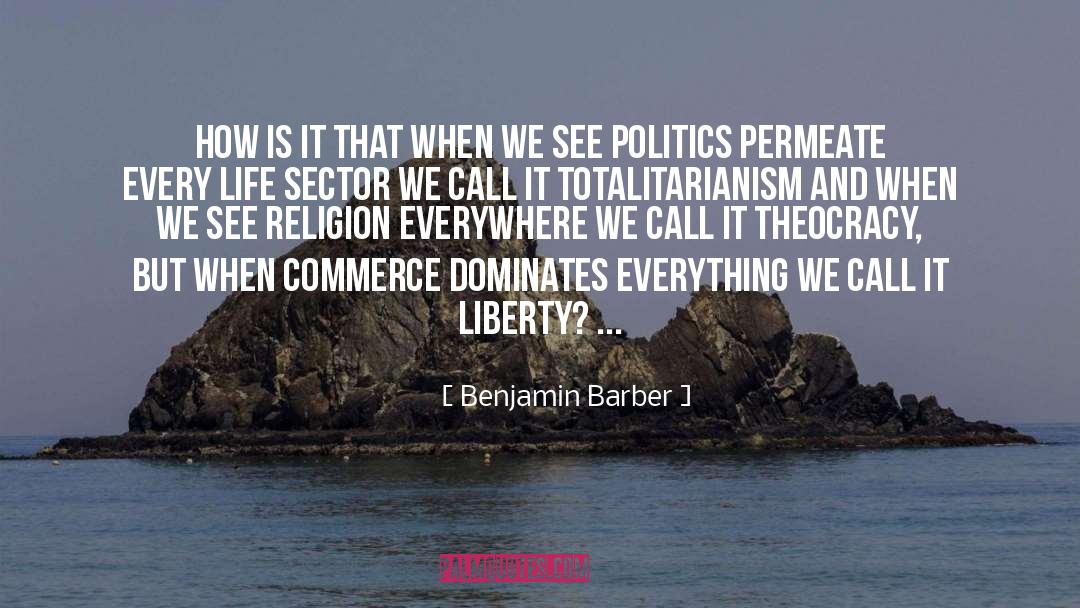 Theocracy quotes by Benjamin Barber