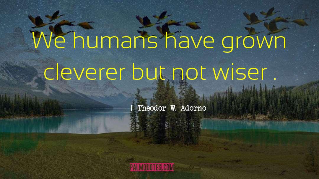 Theodor Seuss Geisel quotes by Theodor W. Adorno