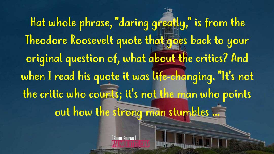 Theodore Roosevelt quotes by Brene Brown