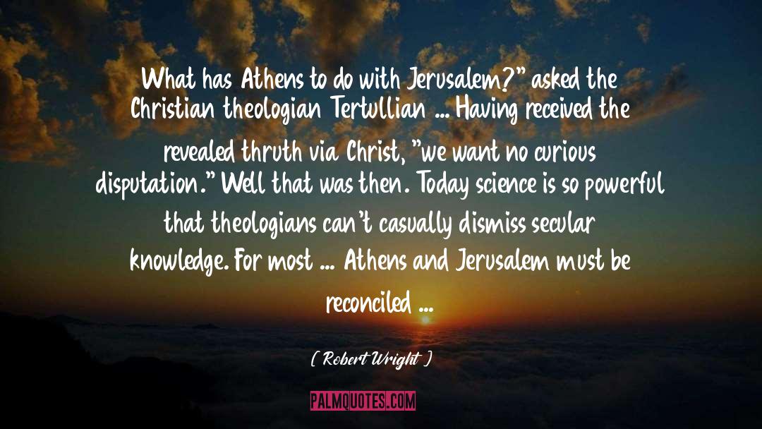 Theologian quotes by Robert Wright