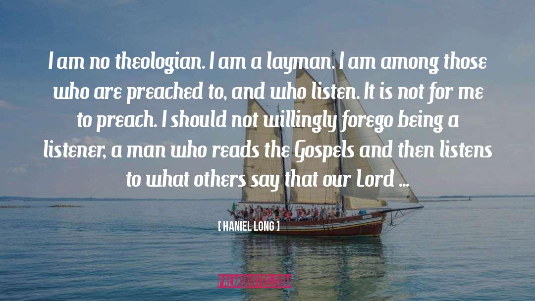 Theologian quotes by Haniel Long