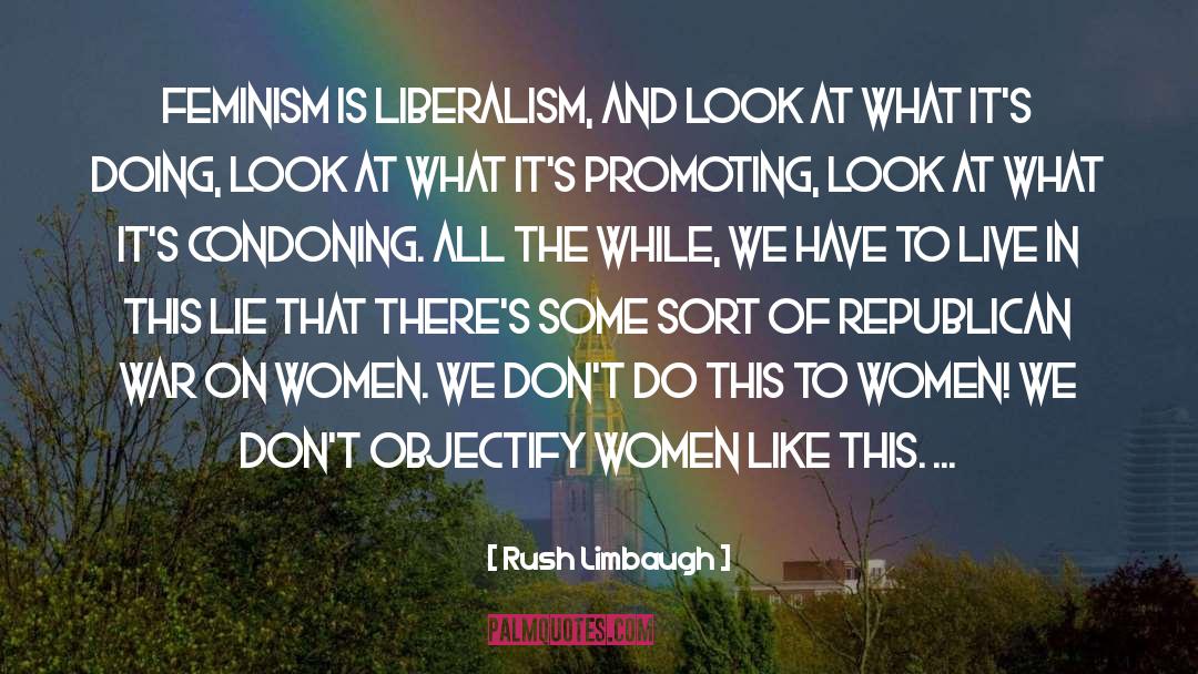 Theological Liberalism quotes by Rush Limbaugh