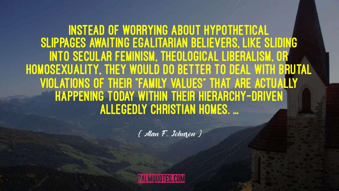 Theological Liberalism quotes by Alan F. Johnson