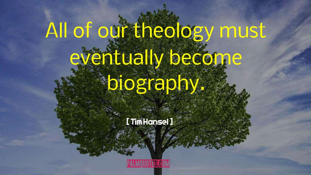 Theology Of Religions quotes by Tim Hansel